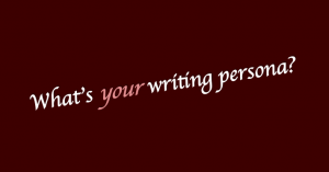 What's your writing persona